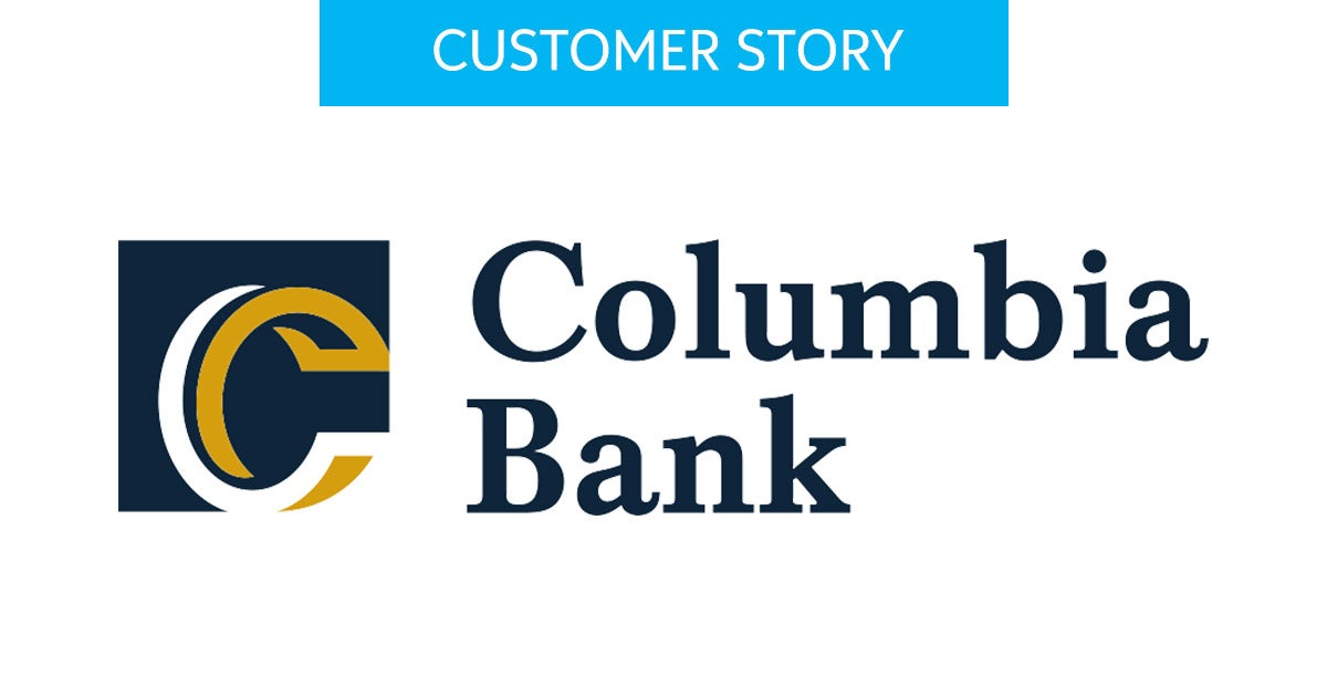 Columbia Bank customer story