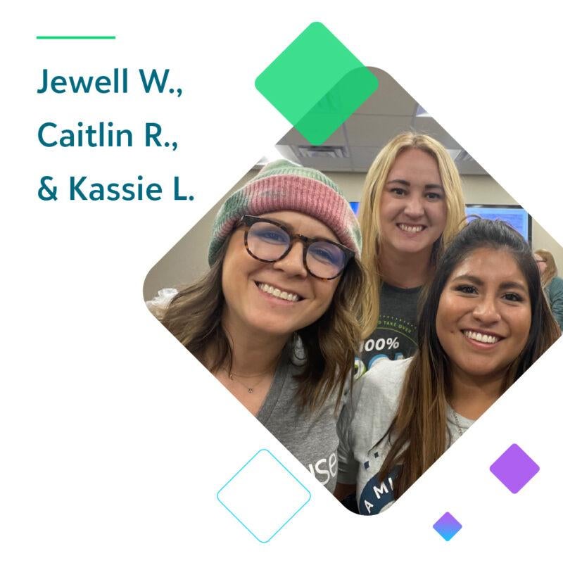 Jewel W., Caitlin R. and Kassie L.