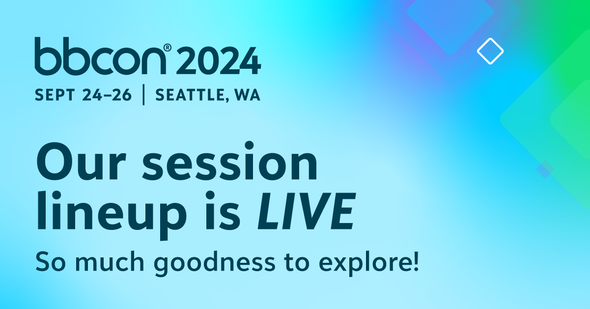 our session lineup is live so much goodness to explore banner bbcon 2024